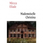 Mircea Cărtărescu, Laure Hinckel, Denoël, Bogdan-Alexandru Stanescu, Nicolas Cavaillès, Gallimard, Daniela Ratiu, Florica Courriol, Grasset, Cătălin Mihuleac, Marily Le Nir, Noir sur blanc, Mircea Eliade, Claude Levenson, L’Herne, Benjamin Fondane, Vera Gajiu, Non Lieu